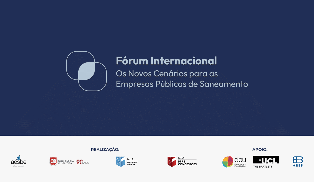 Fórum Internacional “Os Novos Cenários Para as Empresas Públicas de Saneamento.